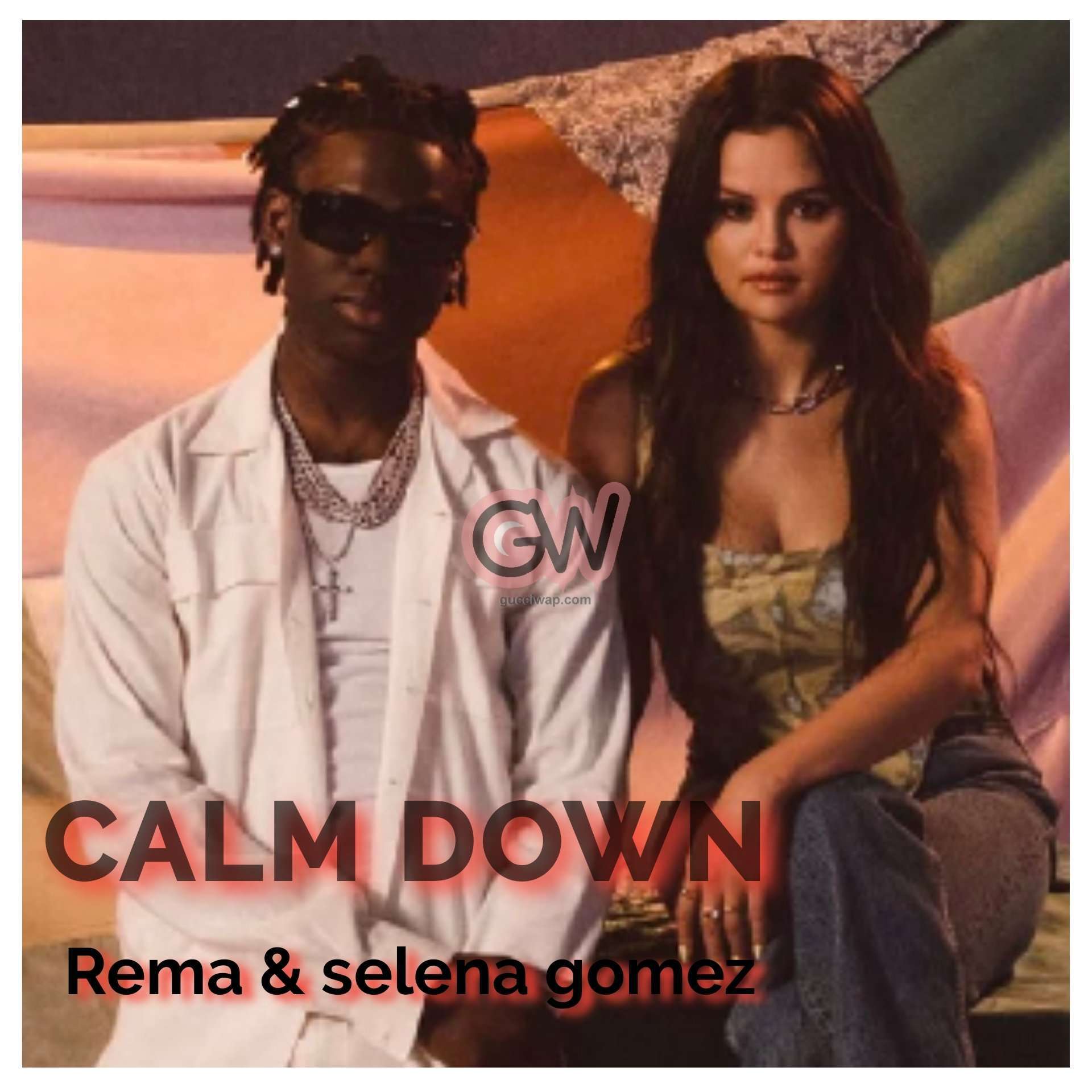 Rema Ft. Selena Gomez - Calm Down Mp3 Download - GUCCIWAP