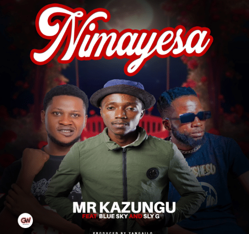 "Nimayesa - Mr Kazungu"