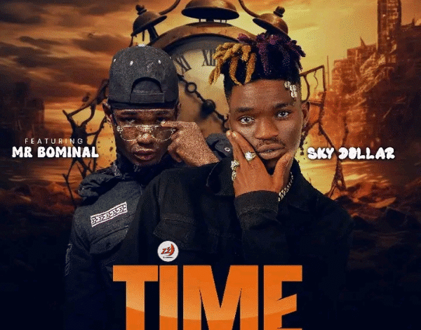 "Sky Dollar Ft. Mr Bominal - Time"